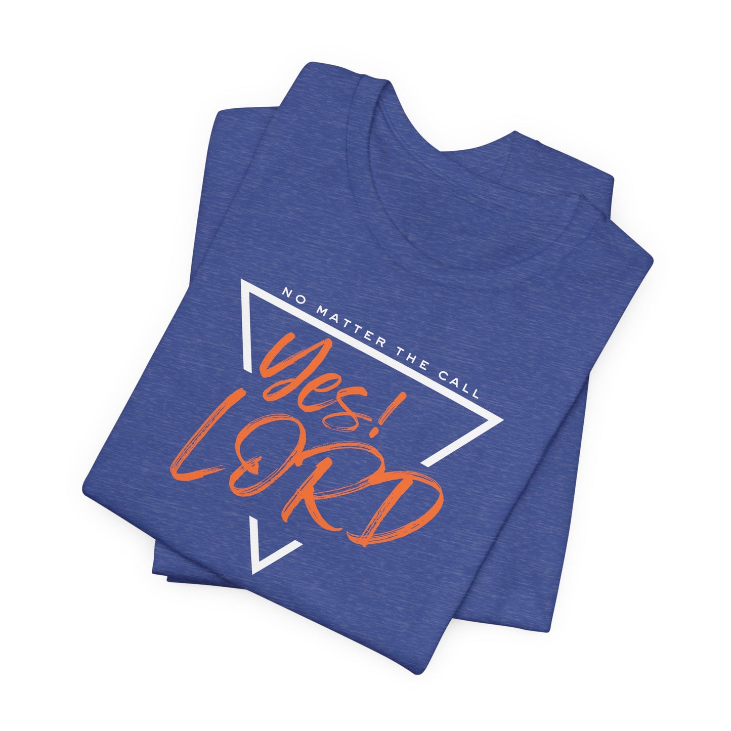 No Matter The Call Yes Lord Retro Style Tee